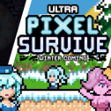 Ultra Pixel Survive: Winter's Coming